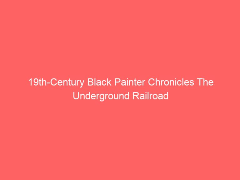 19th-Century Black Painter Chronicles The Underground Railroad